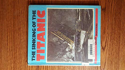 9780531181607: Sinking of the Titanic (Great Disasters)