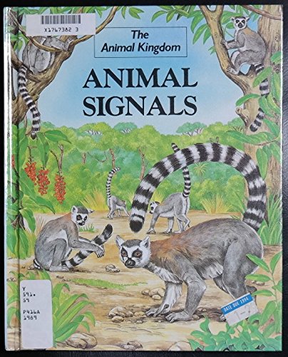 Imagen de archivo de Animal Signals (Animal Kingdom) a la venta por GuthrieBooks
