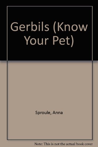 Gerbils: Know Your Pet