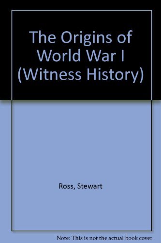 9780531182604: The Origins of World War I (Witness History)