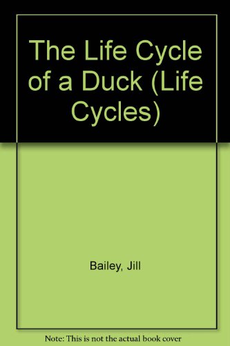 9780531182697: The Life Cycle of a Duck (Life Cycles)