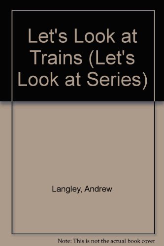 Beispielbild fr Let's Look at Trains (Let's Look at Series) zum Verkauf von SecondSale