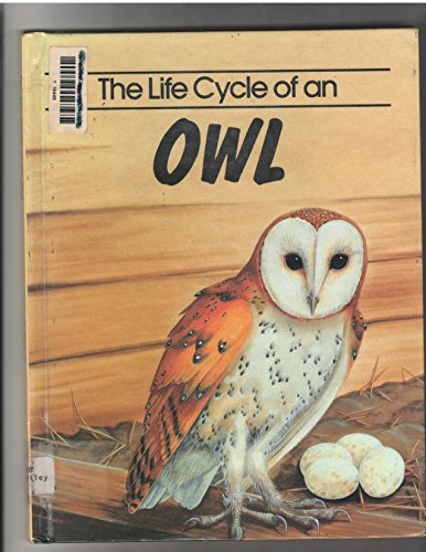 Stock image for The Life Cycle of an Owl (Life Cycle Series) for sale by Ezekial Books, LLC