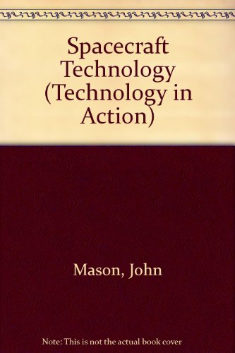 9780531183281: Spacecraft Technology (Technology in Action)