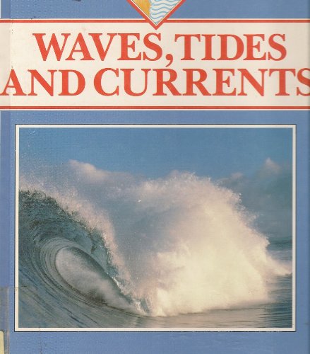 Stock image for Waves, Tides and Currents for sale by Better World Books