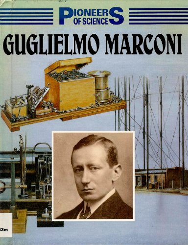 Imagen de archivo de Guglielmo Marconi a la venta por ThriftBooks-Atlanta