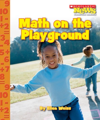 Beispielbild fr Scholastic News Nonfiction Readers: Math on the Playground zum Verkauf von Better World Books