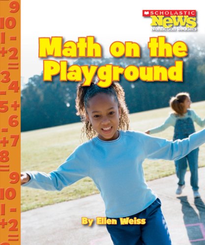Stock image for Scholastic News Nonfiction Readers: Math on the Playground for sale by Better World Books