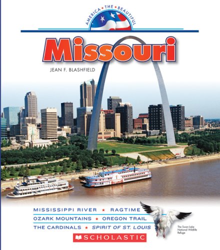 Missouri (America the Beautiful. Third Series) (9780531185858) by Blashfield, Jean F.