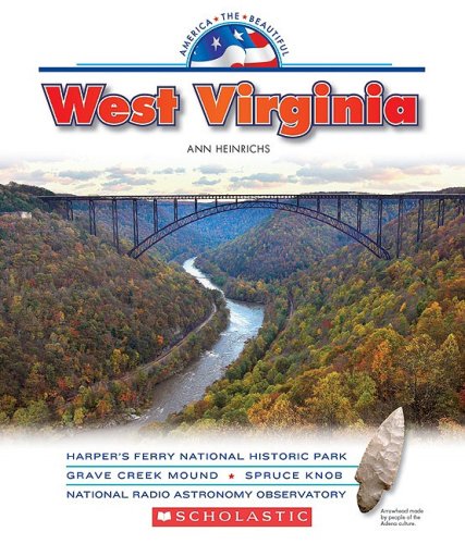 West Virginia (America the Beautiful) (9780531185940) by Heinrichs, Ann