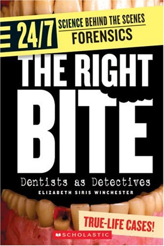 9780531187340: The Right Bite: Dentists As Detectives