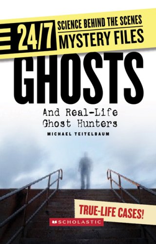 Stock image for Ghosts: And Real-Life Ghost Hunters (24/7: Science Behind the Scenes) for sale by SecondSale
