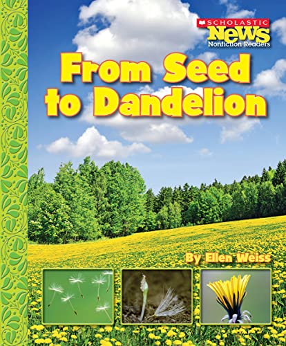 Imagen de archivo de From Seed to Dandelion (Scholastic News Nonfiction Readers: How Things Grow (Paperback)) a la venta por More Than Words