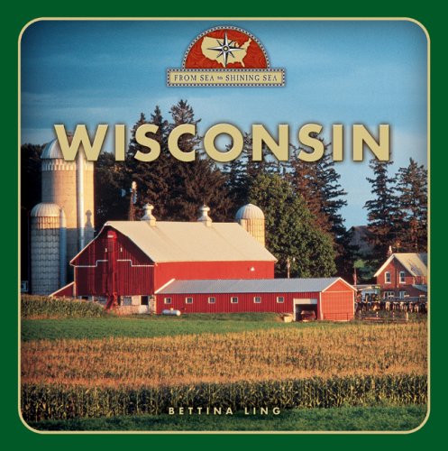 Wisconsin (From Sea to Shining Sea) (9780531188101) by Ling, Bettina