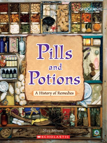 Imagen de archivo de Pills and Potions: A History of Remedies (Shockwave: Science) a la venta por Half Price Books Inc.