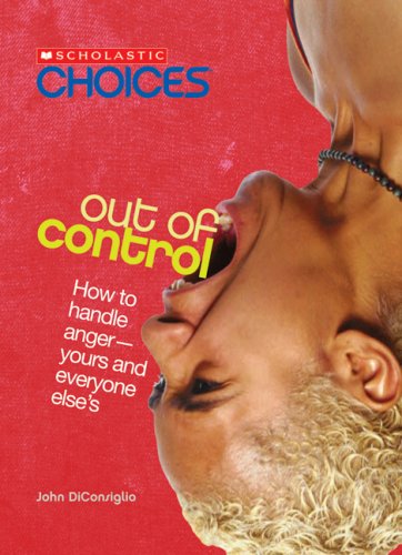 Stock image for Out of Control: How to Handle Anger -- Yours and Everyone Else's for sale by ThriftBooks-Atlanta