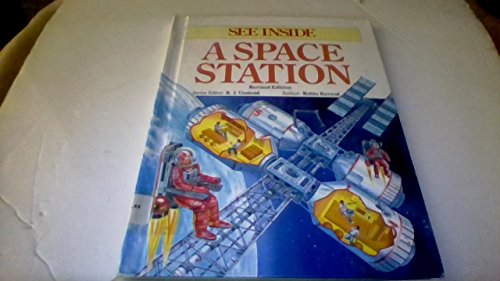 See Inside a Space Station (9780531190319) by Kerrod, Robin; Unstead, R. J.