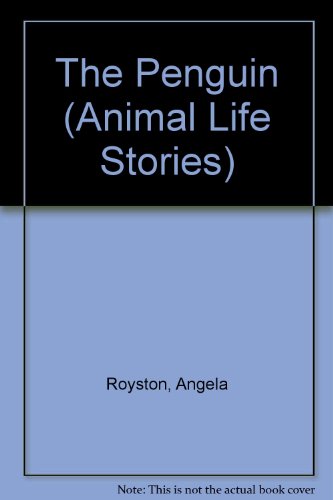 Beispielbild fr The Penguin (Animal Life Stories) zum Verkauf von Second Chance Books