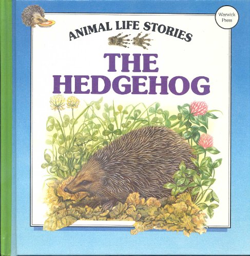 Stock image for The Hedgehog (Animal Life Stories) for sale by Wonder Book