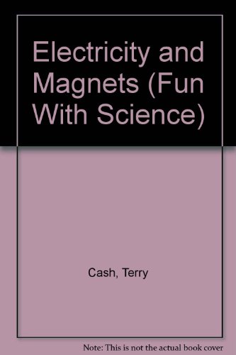 Beispielbild fr Electricity and Magnets (Fun With Science) zum Verkauf von Wonder Book