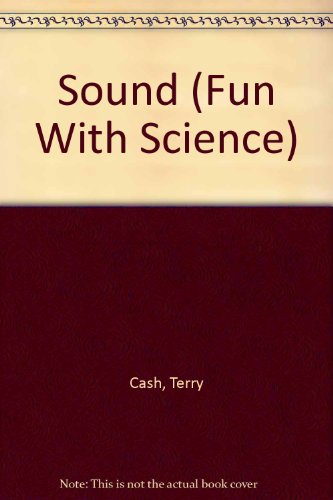 9780531190647: Sound (Fun With Science)