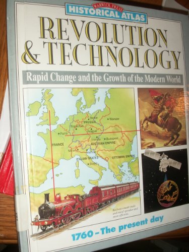 Revolution and Technology: Rapid Change and the Growth of the Modern World (Warwick Historical Atlas) (9780531190920) by Kramer, Ann; Adams, Simon