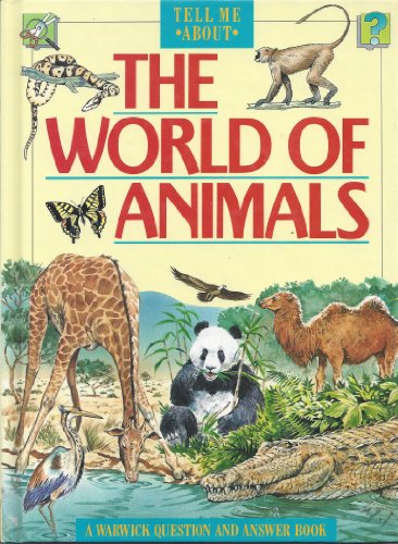 The World of Animals (Tell Me About) (9780531191033) by Stacy, Tom; Robson, Eric