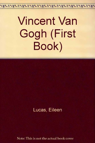 9780531200247: Vincent Van Gogh (First Book)
