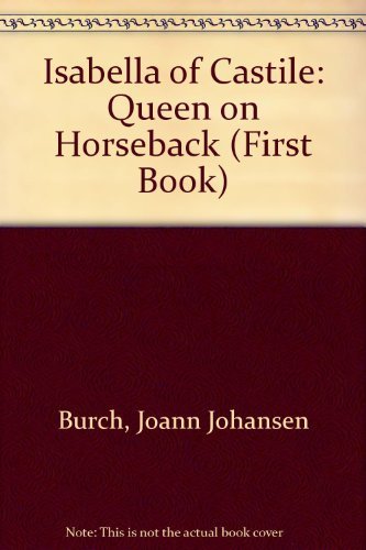 Beispielbild fr Isabella of Castile : Queen on Horseback zum Verkauf von Better World Books