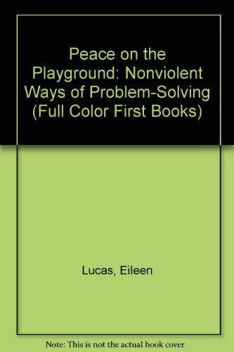 9780531200476: Peace on the Playground: Nonviolent Ways of Problem-Solving (Full Color First Books)