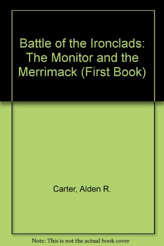 Beispielbild fr Battle of the Ironclads : The Monitor and the Merrimack zum Verkauf von Better World Books