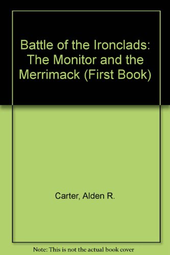 Imagen de archivo de Battle of the Ironclads : The Monitor and the Merrimack a la venta por Better World Books