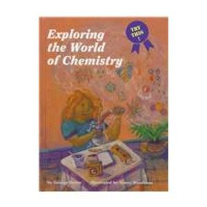 Stock image for Exploring the World of Chemistry for sale by ThriftBooks-Atlanta