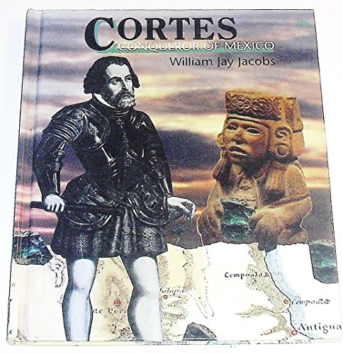 Stock image for Cortes: Conqueror of Mexico (First Book) for sale by SecondSale