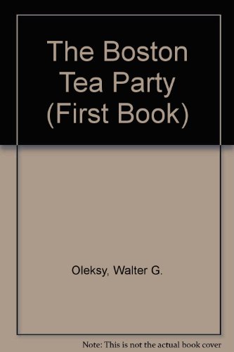 Stock image for The Boston Tea Party (First Book) for sale by Gulf Coast Books