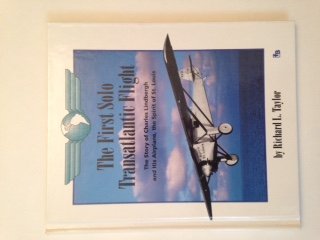 Beispielbild fr The First Solo Transatlantic Flight: The Story of Charles Lindbergh and His Airplane, the Spirit of St. Louis zum Verkauf von ThriftBooks-Dallas