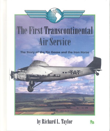 Beispielbild fr The First Transcontinental Air Service: The Story of the Tin Goose and the Iron Horse (First Book) zum Verkauf von Irish Booksellers