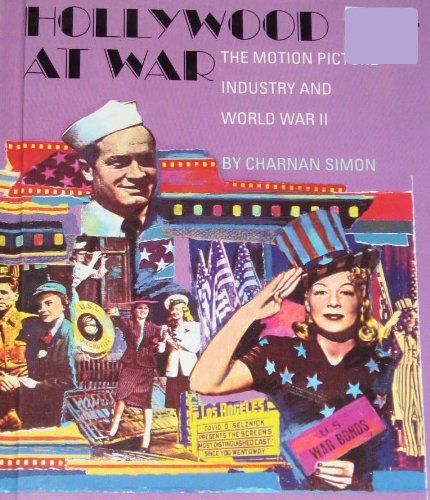 Beispielbild fr Hollywood at War : The Motion Picture Industry and World War II zum Verkauf von Better World Books