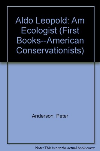 Beispielbild fr Aldo Leopold : American Ecologist zum Verkauf von Better World Books