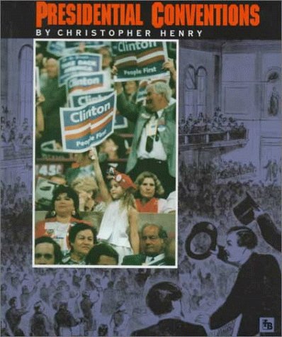 Stock image for Presidential Conventions (First Book) for sale by Modetz Errands-n-More, L.L.C.