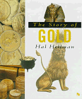 Stock image for The Story of Gold for sale by Better World Books: West