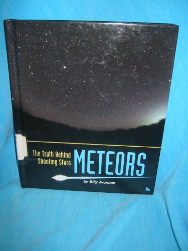 Imagen de archivo de Meteors : The Truth Behind Shooting Stars a la venta por Better World Books