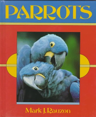 Stock image for Parrots (First Book) for sale by SecondSale