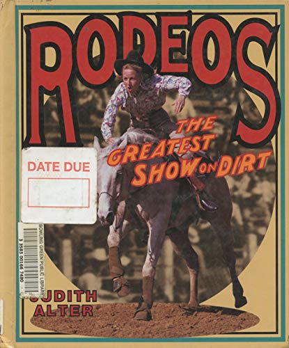 Stock image for Rodeos : The Greatest Show on Dirt for sale by Better World Books