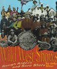 Imagen de archivo de Wild West Shows : Rough Riders and Sure Shots a la venta por Better World Books: West