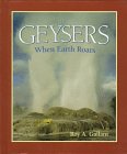 Stock image for Geysers: When Earth Roars (First Book) for sale by Your Online Bookstore