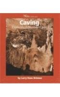 9780531203187: Caving: Exploring Limestone Caves (Watts Library: Sports)