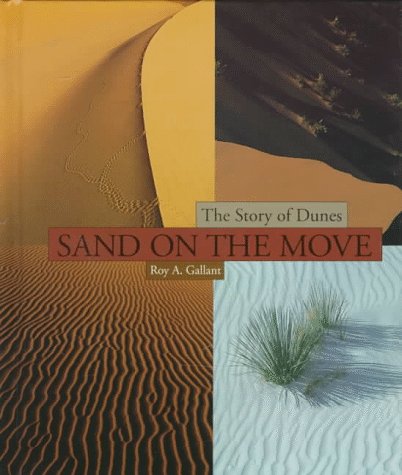 Stock image for Sand on the Move : The Story of Dunes for sale by Better World Books: West