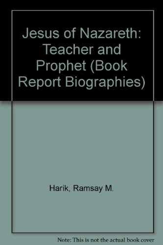 9780531203705: Jesus of Nazareth: Teacher and Prophet (Book Report Biographies)