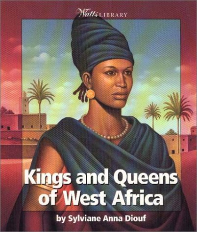 Stock image for Kings and Queens of West Africa (Watts Library: Africa-Kings and Queens) for sale by FOLCHATT